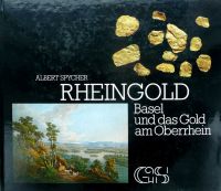 Bild 8  -  „Basel und das Gold am Oberrhein”, im Antiquariatshandel erhältlich.